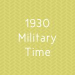 1930 Military Time
