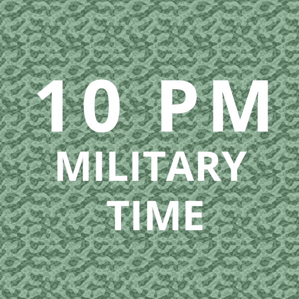 What Is 10 PM Military Time Convert 12 Hour To 24 Hour Time