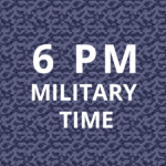what is 6Pm military time
