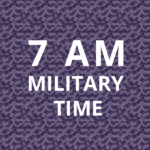 What is 7AM military time