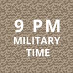 What is 9PM in military time?